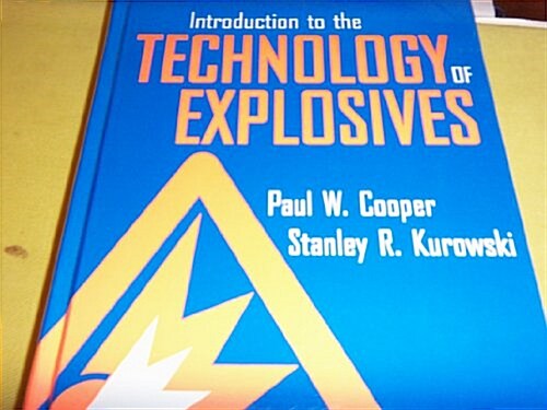 Introduction to the Technology of Explosives (Hardcover)