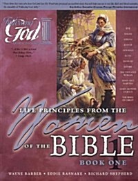 Women of the Bible Book One: Learning Life Principles from the Women of the Bible (Following God Character Builders) (Paperback)