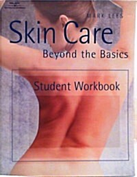 Skin Care: Beyond the Basics Workbook (Paperback, Workbook)