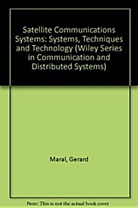 Satellite Communications Systems: Systems, Techniques and Technology (Wiley Series in Communication and Distributed Systems) (Paperback, 2)