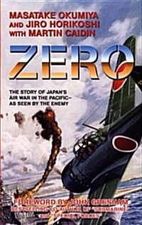 Zero: The Story of Japans Air War in the Pacific - As Seen by the Enemy (Mass Market Paperback)