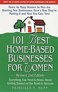 101 Best Home-Based Businesses for Women, Revised 2nd Edition (Paperback, 2nd Rev)