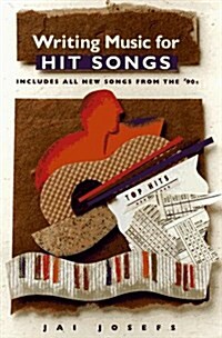 Writing Music for Hit Songs: Including Songs from the 90s (Paperback, 2nd ed.)