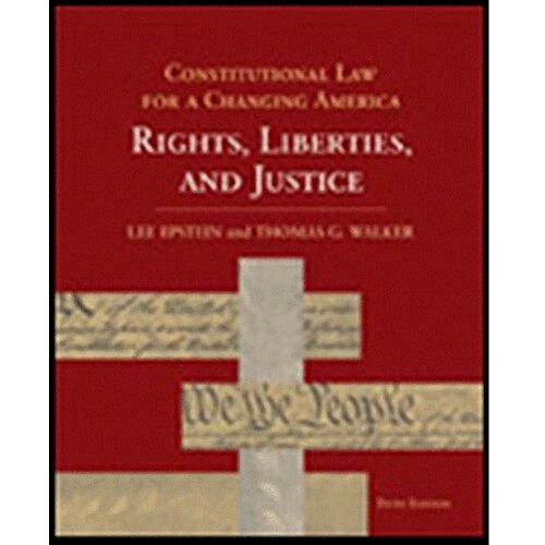 Constitutional Law for a Changing America 5th Edition: Rights, Liberties, and Justice (Constitutional Law for a Changing America: Rights, Liberties, a (Paperback, 5th)