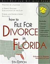 How to File for Divorce in Florida: With Forms (Self-Help Law Kit With Forms) (Paperback, 5th)