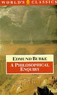 A Philosophical Enquiry into the Origin of our Ideas of the Sublime and Beautiful (The Worlds Classics) (Paperback)