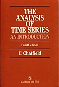 The Analysis of Time Series: An Introduction, 4th Edition (Chapman & Hall/CRC Texts in Statistical Science) (Paperback, 4)