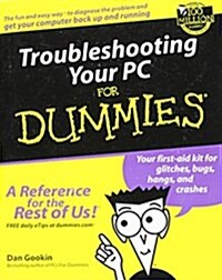 Troubleshooting Your PC For Dummies (For Dummies (Computers)) (Paperback, 1)