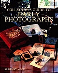 Collectors Guide to Early Photographs (Collectors Guide Series) (Paperback, 1st)