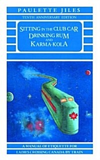 Sitting in the Club Car Drinking Rum and Karma Kola (Paperback, 2nd)