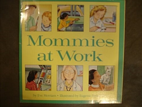 MOMMIES AT WORK (Paperback)
