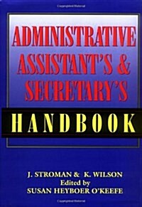 The Administrative Assistants and Secretarys Handbook (Hardcover)