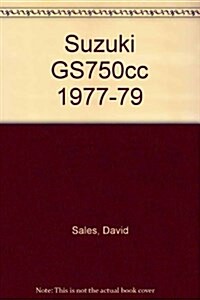 Clymer: Suzuki GS750 Fours, 1977-1982: Service, Repair, Maintenance (Paperback, 4th)