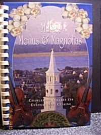 Music, Menus, and Magnolias (Spiral-bound)