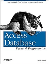 Access Database Design & Programming: What You Really Need to Know to Develop with Access (Nutshell Handbooks) (Paperback, 1)