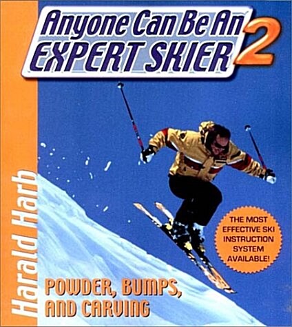 Anyone Can Be an Expert Skier II: Powder, Bumps, and Carving (Paperback)