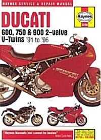 Haynes Ducati 600, 750 and 900 2-Valve V-Twins Service and Repair Manual, 1991 to 1996 models (Hardcover, 1)