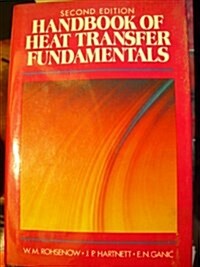 Handbook of Heat Transfer Fundamentals (Hardcover, 2nd)