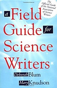 A Field Guide for Science Writers (Paperback)