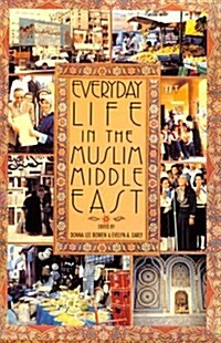 Everyday Life in the Muslim Middle East (Indiana Series in Arab and Islamic Studies) (Paperback)