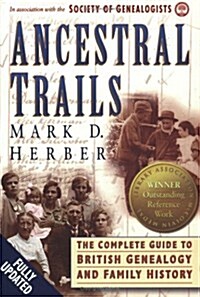 Ancestral Trails. The Complete Guide to British Genealogy and Family History (Paperback, Revised)