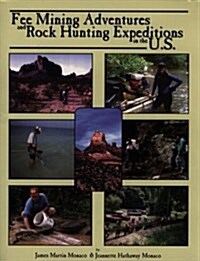Fee Mining Adventures & Rock Hunting Expeditions in the U.S. (Paperback)