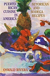 Puerto Rican Cuisine in America: Nuyorican and Bodega Recipes (Paperback)