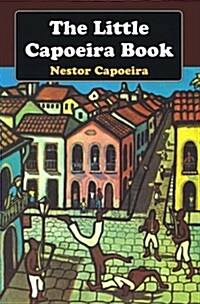 The Little Capoeira Book (Paperback)