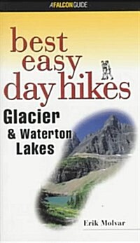 Best Easy Day Hikes Glacier and Waterton Lakes (Best Easy Day Hikes Series) (Paperback, 1st)