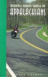Motorcycle Journeys Through the Appalachians (Paperback)