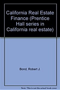 California Real Estate Finance (Prentice Hall Series in California Real Estate) (Hardcover, 5th)