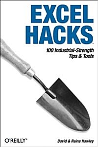 Excel Hacks: 100 Industrial-Strength Tips and Tools (Paperback, 1st)