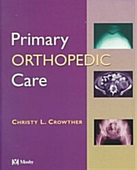 Primary Orthopaedic Care (Paperback)