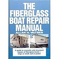 The Fiberglass Boat Repair Manual (Hardcover)
