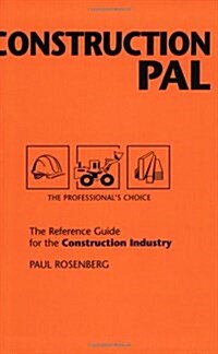 Construction Pal: The Reference Guide for the Construction Industry (Pal Pocket Reference Series) (Paperback, illustrated edition)