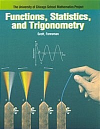 Functions, Statistics, and Trigonometry (The University of Chicago School Mathematics Project) (Hardcover)