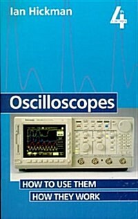 Oscilloscopes, Fourth Edition: How to Use Them; How They Work (Paperback, 4)