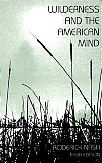 Wilderness and the American Mind, Third Edition (Paperback, 3rd)