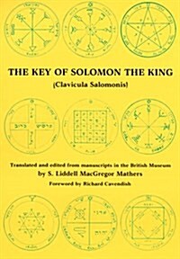 The Key of Solomon the King (Clavicula Salomonis) (Paperback, 1st paper ed., 1989)