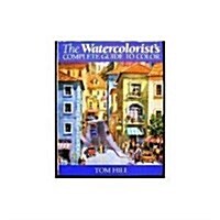 The Watercolorists Complete Guide to Color (Hardcover, 1st)