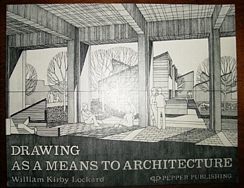 Drawing As a Means to Architecture (Paperback, 2nd Rev)