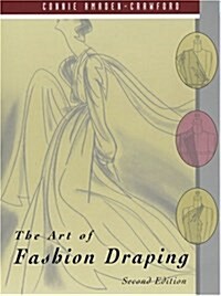The Art of Fashion Draping (Paperback, 2ND)