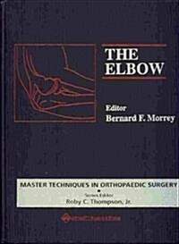 Master Techniques in Orthopaedic Surgery: The Elbow (Hardcover, First Edition)