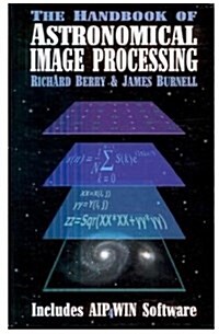 The Handbook of Astronomical Image Processing (Includes AIP4WIN Software) [Book with CD-ROM] (Hardcover, 1)