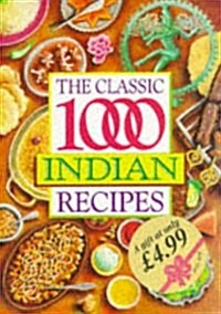 The Classic 1,000 Indian Recipes (Paperback)