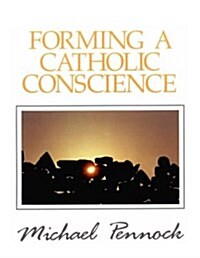 Forming a Catholic Conscience (Friendship in the Lord) (Paperback)