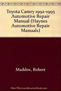 Toyota Camry Automotive Repair Manual: All Toyota Camry Models 1992 Through 1995 (Haynes Automobile Repair Manual) (Paperback)