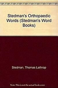 Stedmans Orthopaedic Words (Stedmans Word Books) (Paperback)