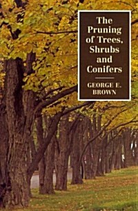 The Pruning of Trees, Shrubs and Conifers (Hardcover, New edition)