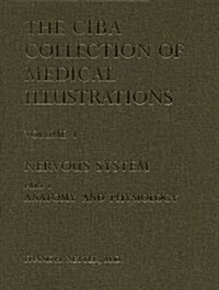 [중고] Nervous System, Part 1: Anatomy and Physiology (Ciba Collection of Medical Illustrations, Volume 1) (Hardcover)